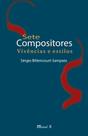 Sete Compositores: Vivências e Estilos