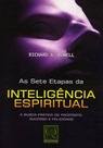 Sete etapas da inteligencia espiritual, as - a busca pratica de proposito, sucesso e felicidade