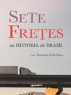 Sete fretes na história do brasil
