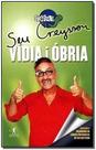 Seu Creysson Vidia i Obria - OBJETIVA Seu Creysson Vidia i Obria - OBJETIVA