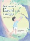 Seu Nome é David e Ele é Autista