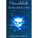 Sexualidade da Animalidade ao Amor -