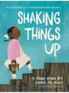 Shaking things up - 14 young women who changed the world