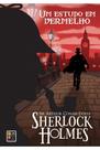 Sherlock Holmes - Um Estudo em Vermelho - PÉ DA LETRA Sherlock Holmes - Um Estudo em Vermelho - PÉ DA LETRA