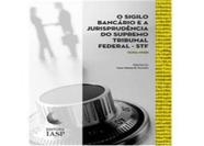 Sigilo Bancário e a Jurisprudência do Supremo Tribunal Federal, O - STF - IASP