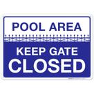 Sign Sigo Signs Pool Area Keep Gate Closed 25x35cm Alumínio