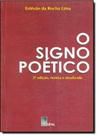 Signo poetico, o - EDUFAL - EDITORA DA UNIVERSIDA - FUNDEPES Signo poetico, o - EDUFAL - EDITORA DA UNIVERSIDA - FUNDEPES