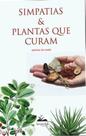 Simpatias e plantas que curam - vol. 1 - LIVROPOSTAL