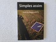 Simples Assim - Aulas de Cinema na EICTV - Intermeios Simples Assim - Aulas de Cinema na EICTV - Intermeios