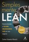 Simplesmente Lean: desenvolvendo a cultura organizacional Lean em seu negócio