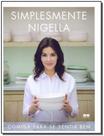 Simplesmente Nigella: Comida Para Se Sentir Bem