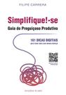 Simplifique!-Se - Guia Do Preguiçoso Produtivo - Sílabo