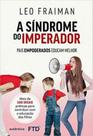 Sindrome do imperador: pais empoderados educam, a - FTD