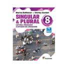 Singular& Plural LINGUA PORTUGUESA vol. 8 BNCC Singular& Plural LINGUA PORTUGUESA vol. 8 BNCC