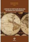 Sintaxe Do Português Brasileiro Em Perspectiva Cartográfica, A - PONTES