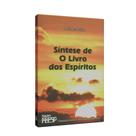 Síntese de O Livro dos Espíritos - Síntese de O Livro dos Espíritos -