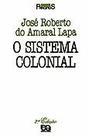Sistema colonial, o Sistema colonial, o