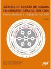 Sistema de Gestao Integrada em Construtoras de Edificios - Como Planejar E