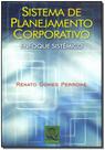 Sistema de planejamento corporativo : enfoque sistêmico