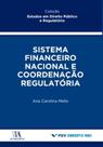 Sistema financeiro nacional e coordenacao regulato - ALMEDINA Sistema financeiro nacional e coordenacao regulato - ALMEDINA