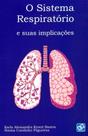 Sistema Respiratório e Suas Implicações, O