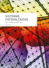 Sistemas Fotovoltaicos. da Teoria à Prática