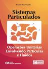 Sistemas Particulados - Operações Unitárias Envolvendo Partículas e Fluidos - 2ª Edição Revista e Am Sistemas Particulados - Operações Unitárias Envolvendo Partículas e Fluidos - 2ª Edição Revista e Am