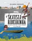 Skatista e a Ribeirinha, O - Encontro da Cidade Com a Floresta Amazônica