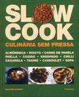 Slow Cook - Culinaria Sem Pressa - PUBLIFOLHA EDITORA