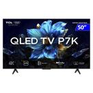 Smart TV TCL QLED 50 Polegadas 4K HDR10 HDMI Wi-Fi 50P7K