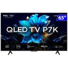 Smart TV TCL QLED 65 Polegadas 4K Wi-Fi Android TV 65P7K Smart TV TCL QLED 65 Polegadas 4K Wi-Fi Android TV 65P7K