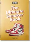 Sneaker Freaker. the Ultimate Sneaker Book.