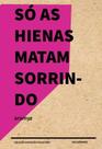 So as Hienas Matam Sorrindo - Aramyz