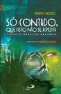 Só contado, que visto não se acredita - Paulus Editora