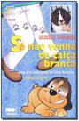 Só Não Venha de Calça Branca