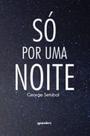Só por uma noite - GIOSTRI