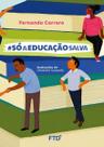 Sóaeducaçãosalva