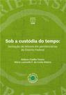 Sob a Custodia Do Tempo : Formação de Leitores Em Penitenciárias Do Distrito Federal - UNB Sob a Custodia Do Tempo : Formação de Leitores Em Penitenciárias Do Distrito Federal - UNB