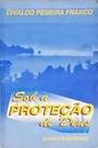 Sob a Proteção de Deus Paperback Divaldo Pereira Franco