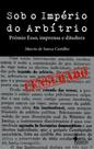 Sob o império do arbítrio