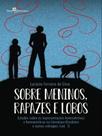 Sobre meninos, rapazes e lobos - vol. 1 Sobre meninos, rapazes e lobos - vol. 1