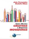 Sobre mentes criativas e empresas inovadoras