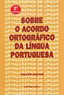 Sobre o Acordo Ortográfico da Língua Portuguesa - Editora Rígel Sobre o Acordo Ortográfico da Língua Portuguesa - Editora Rígel