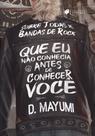 Sobre Todas As Bandas De Rock Que Eu Não Conhecia Antes De Conhecer Você Sobre Todas As Bandas De Rock Que Eu Não Conhecia Antes De Conhecer Você