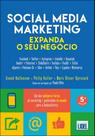 Social Media Marketing - Expanda o Seu Negócio - Lidel