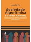 Sociedade algorítmica e o poder judiciário