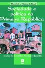 Sociedade e Política na Primeira República