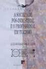 Sociedade pos-industrial e o profissional turismo, a