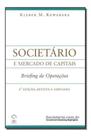 Societário - Briefing de Operações Societário - Briefing de Operações