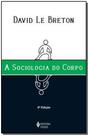 Sociologia do Corpo, A